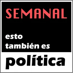 Esto también es Política Semanal Podcast artwork