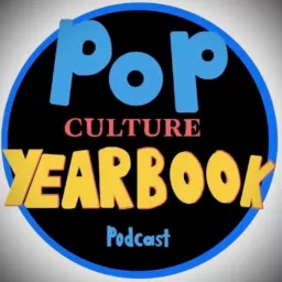 Pop Culture Yearbook Podcast artwork