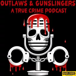 Outlaws & Gunslingers Podcast artwork
