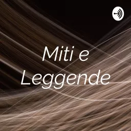 Miti e Leggende Podcast artwork