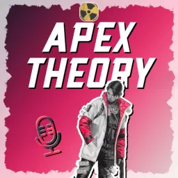 Apex Theory: An Apex Legends Podcast artwork