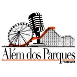 Além dos Parques Podcast artwork