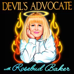 Devil's Advocate with Rosebud Baker