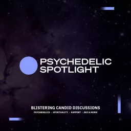 Psychedelic Spotlight Podcast