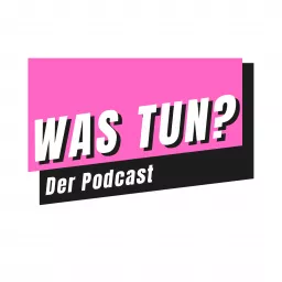 Was tun? Podcast artwork