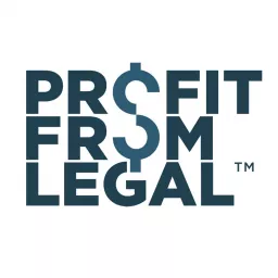 Profit from Legal Podcast artwork