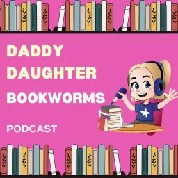 Daddy Daughter BookWorms Podcast artwork