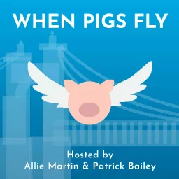 When Pigs Fly Podcast artwork