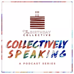 Collectively Speaking Podcast artwork