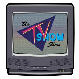The TV Show Show Podcast artwork