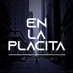 En La Placita Podcast artwork