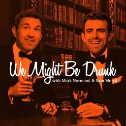 We Might Be Drunk Podcast artwork