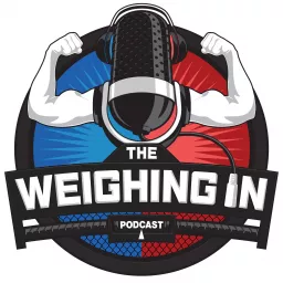 WEIGHING IN Podcast artwork