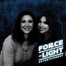 Force of Light Entertainment Podcast artwork