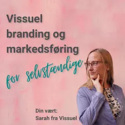 Vissuel branding og markedsføring for selvstændige Podcast artwork