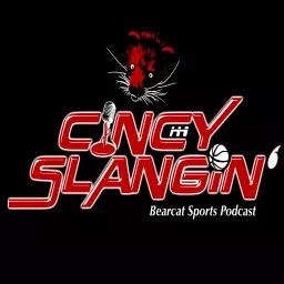 Cincy Slangin’ Bearcat Sports Podcast artwork