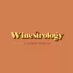 Winestrology: A Comedy Podcast artwork