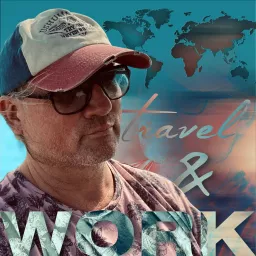 Travel and Work mit Tjalf Nienaber Podcast artwork