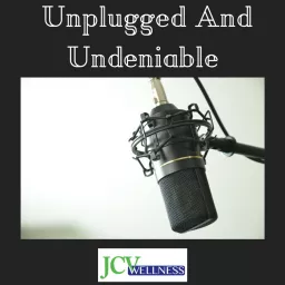 Unplugged And Undeniable Podcast artwork