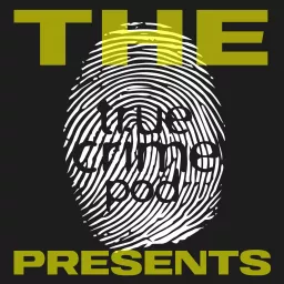 The True Crime Pod Presents Podcast artwork