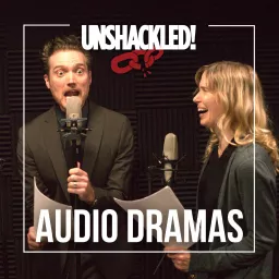 UNSHACKLED! Audio Dramas Podcast artwork