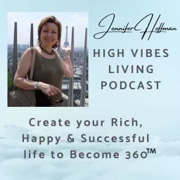 High Vibes Living with Jennifer Podcast artwork