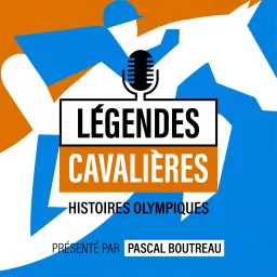 Légendes cavalières Podcast artwork