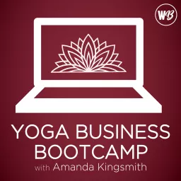 Yoga Business Bootcamp by M.B.Om Podcast artwork