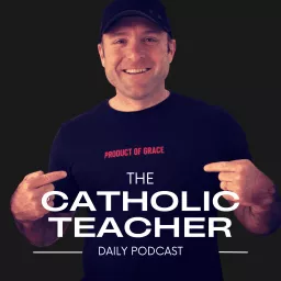 The Catholic Teacher Podcast artwork