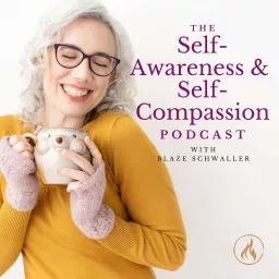 The Self-Awareness and Self-Compassion Podcast artwork