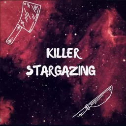 Killer Stargazing Podcast artwork