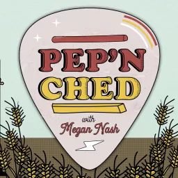 Pep 'n Ched with Megan Nash Podcast artwork