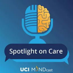Spotlight on Care: Alzheimer's Caregiving Podcast artwork