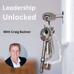 Leadership Unlocked Podcast artwork