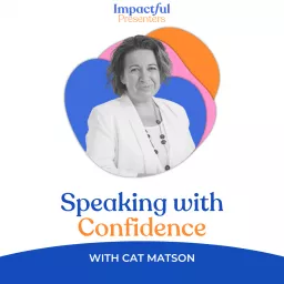 Speaking with Confidence with Cat Matson Podcast artwork