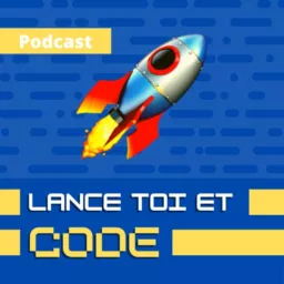Lance Toi Et Code Podcast artwork