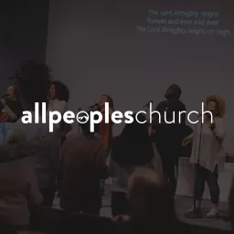 All Peoples Church Podcast