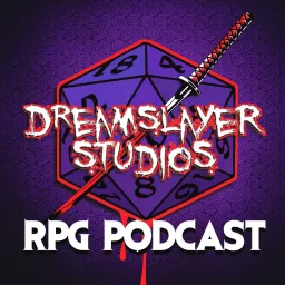 Dreamslayer Studios: RPG Podcast