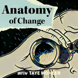 Anatomy of Change Podcast artwork