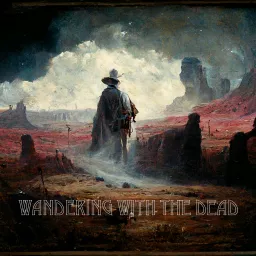 Wandering with the Dead Podcast artwork
