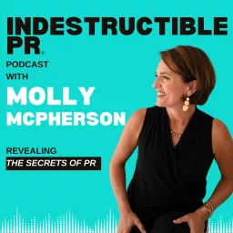 Indestructible PR Podcast with Molly McPherson artwork