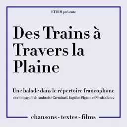 Des Trains à Travers la Plaine Podcast artwork