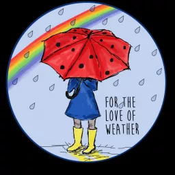 For the love of weather Podcast artwork