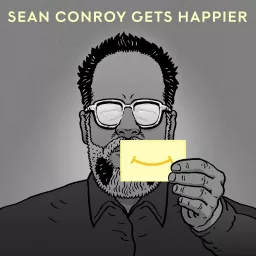 Sean Conroy Gets Happier Podcast artwork