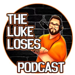 The Luke Loses Podcast artwork