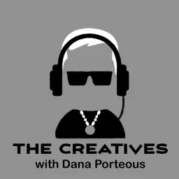 The Creatives with Dana Porteous Podcast artwork