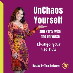 Unchaos Yourself with Tina Anderson Podcast artwork