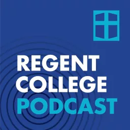 Regent College Podcast artwork
