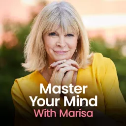 Master Your Mind With Marisa Podcast artwork