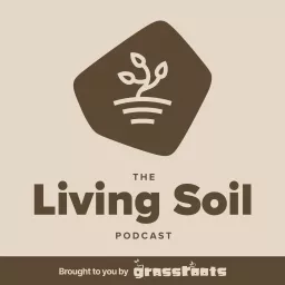 The Living Soil Podcast artwork